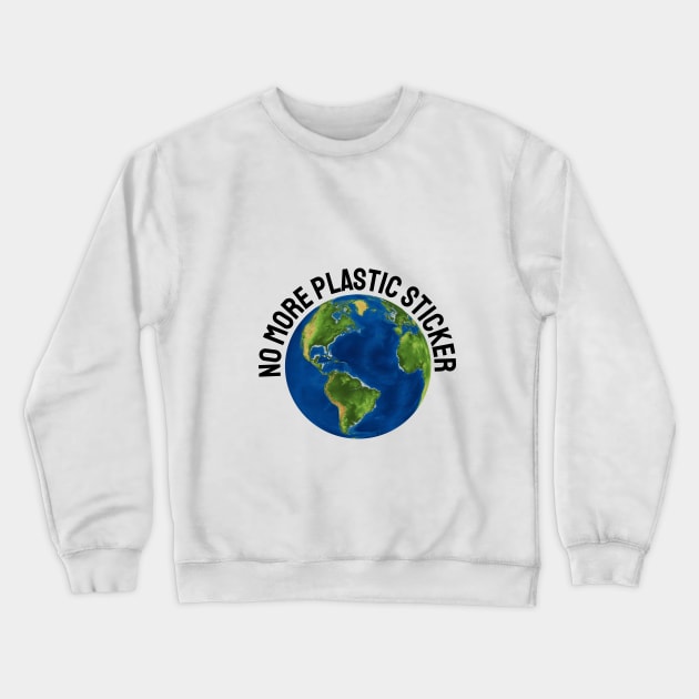 No More Plastic Crewneck Sweatshirt by behappystore